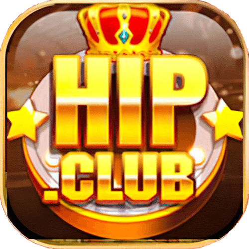 Hip Club – App game chơi là đổi đời – Link tải Hipclub mới nhất 2024