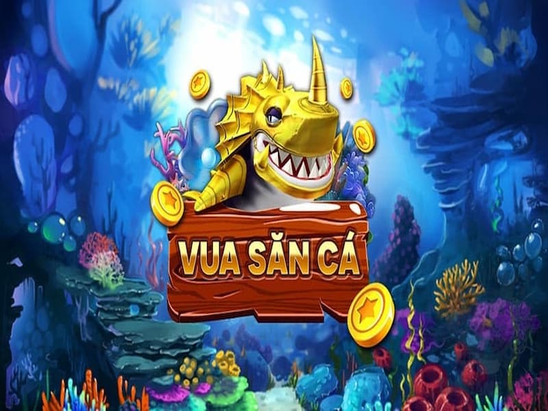 Vua Săn Cá – Top game bắn cá hot nhất thị trường năm 2024