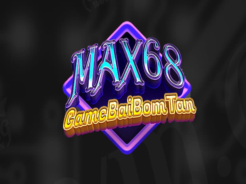 Max68 – Cổng game bài sinh tử – Tải max68 ngay nhận code +68k