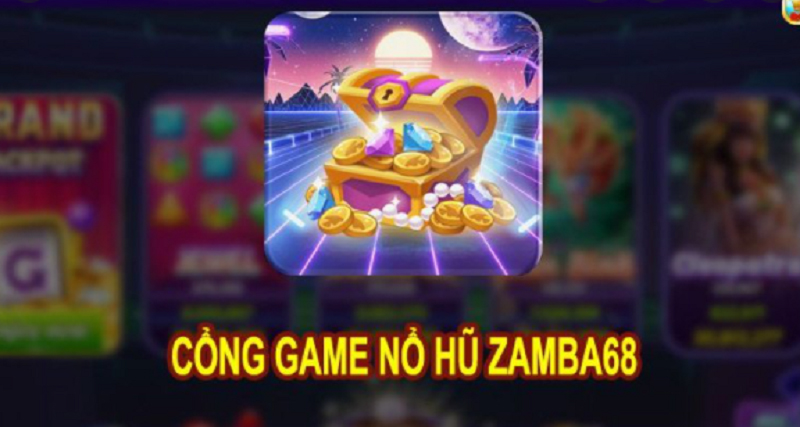 Zamba68 – Cổng game giải trí đổi thưởng bậc nhất cá cược online